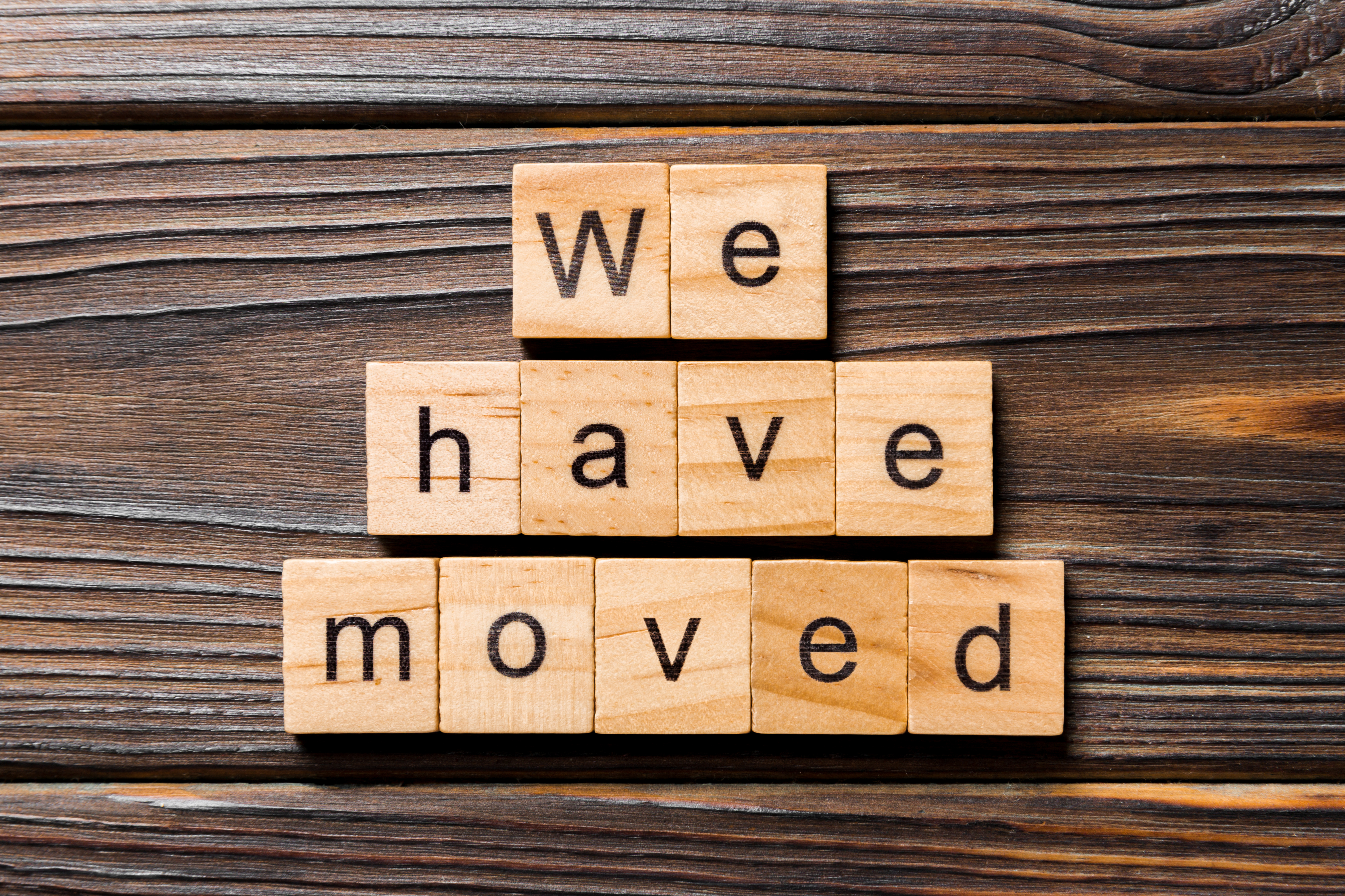 WE HAVE MOVED